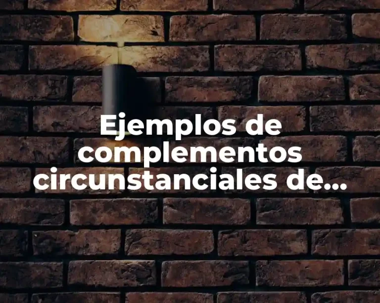 Ejemplos de complementos circunstanciales de modo