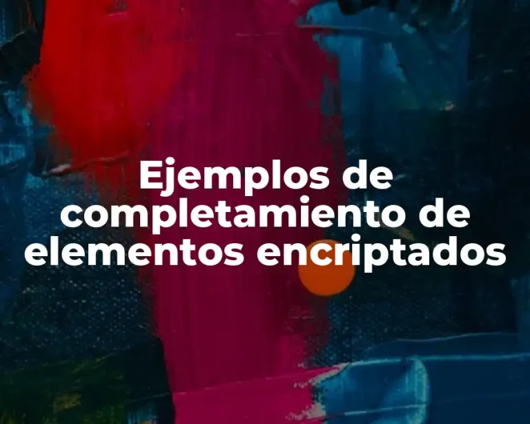 Ejemplos de completamiento de elementos encriptados