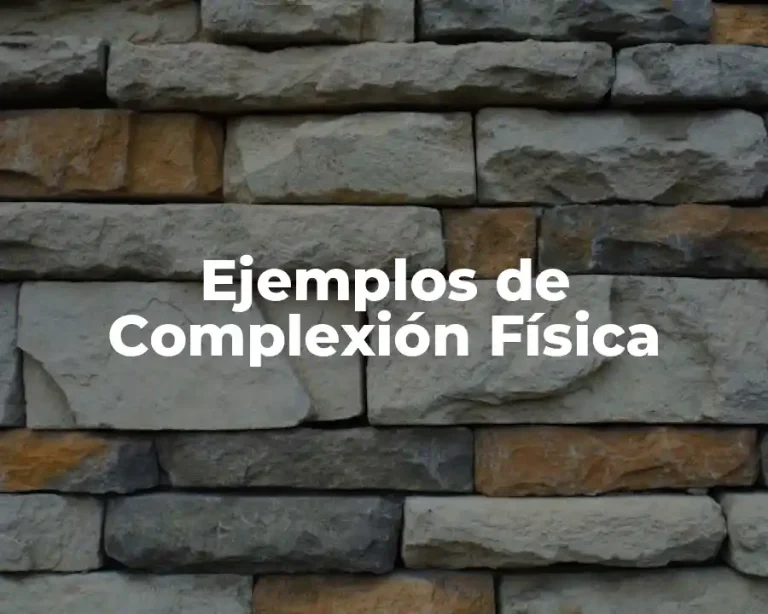 Ejemplos de Complexión Física