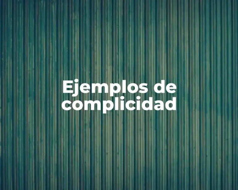 Ejemplos de complicidad