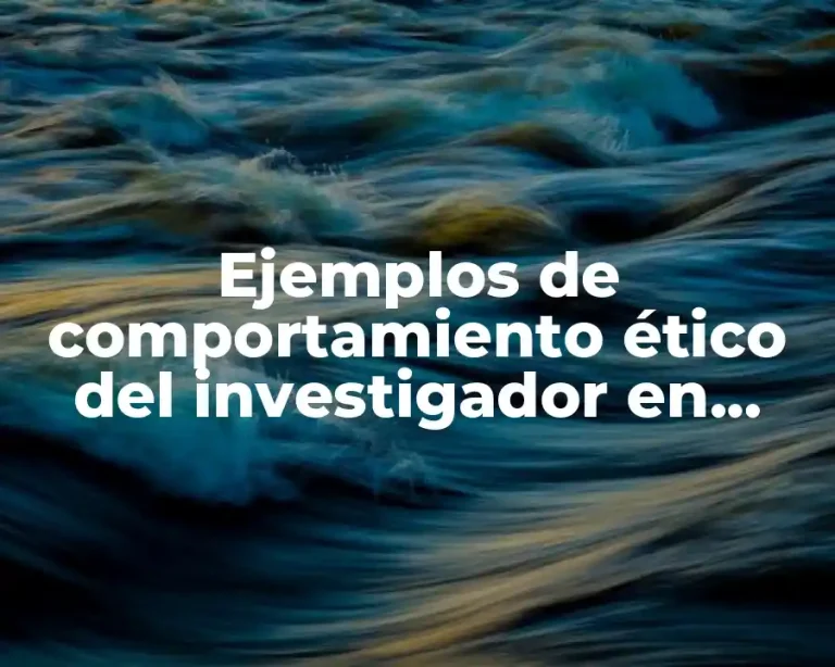 Ejemplos de comportamiento ético del investigador en medios de difusión