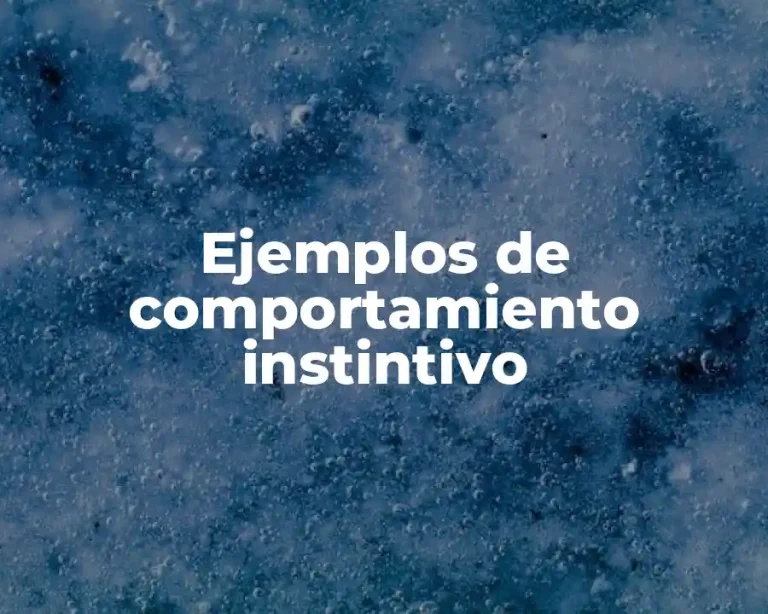 Ejemplos de comportamiento instintivo