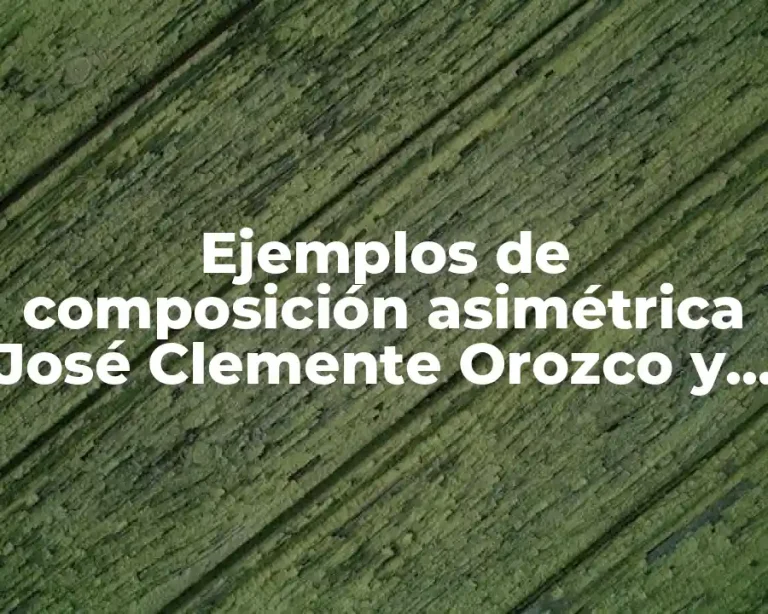 Ejemplos de composición asimétrica José Clemente Orozco y Significado