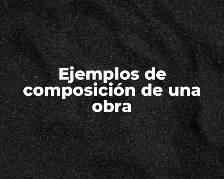 Ejemplos de composición de una obra