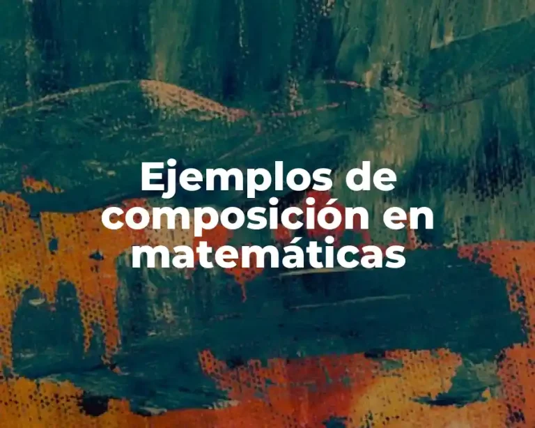 Ejemplos de composición en matemáticas
