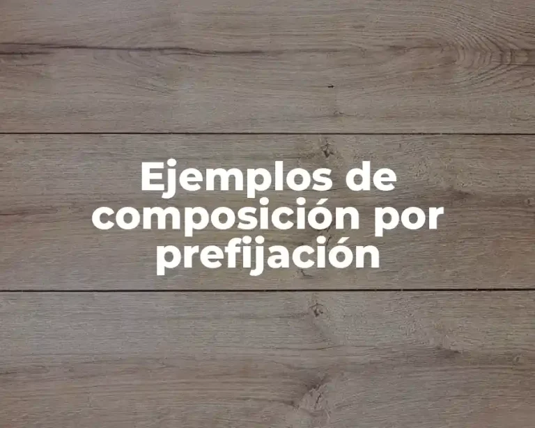 Ejemplos de composición por prefijación