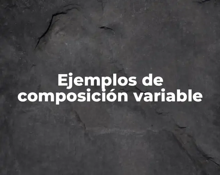 Ejemplos de composición variable