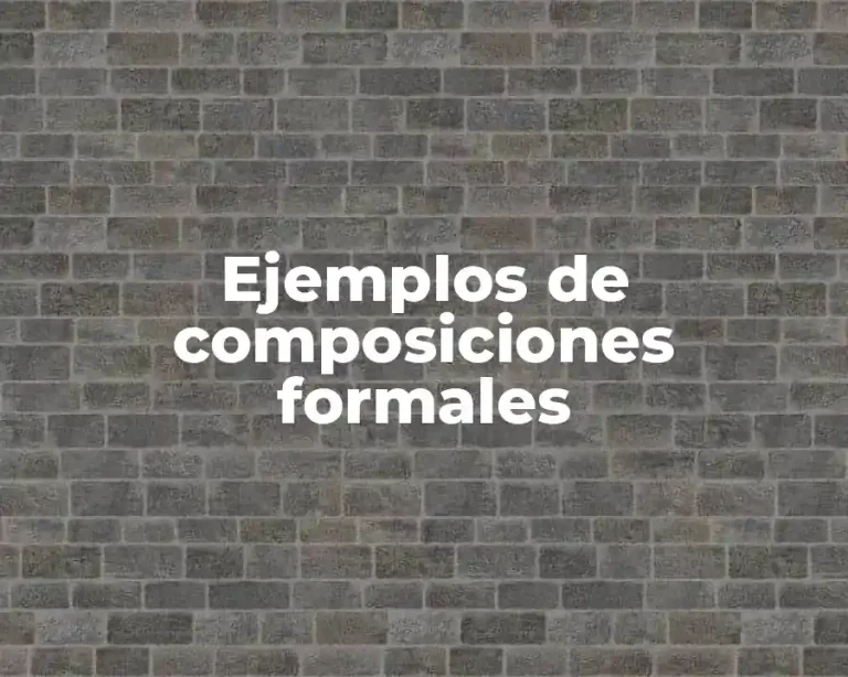 Ejemplos de composiciones formales