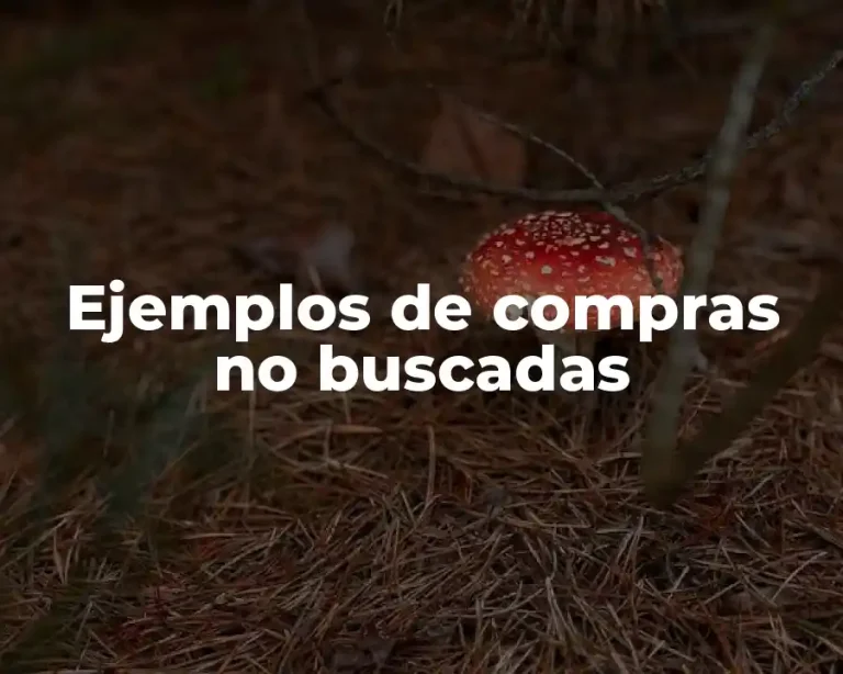 Ejemplos de compras no buscadas