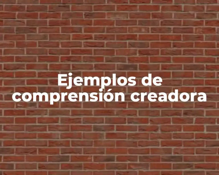 Ejemplos de comprensión creadora