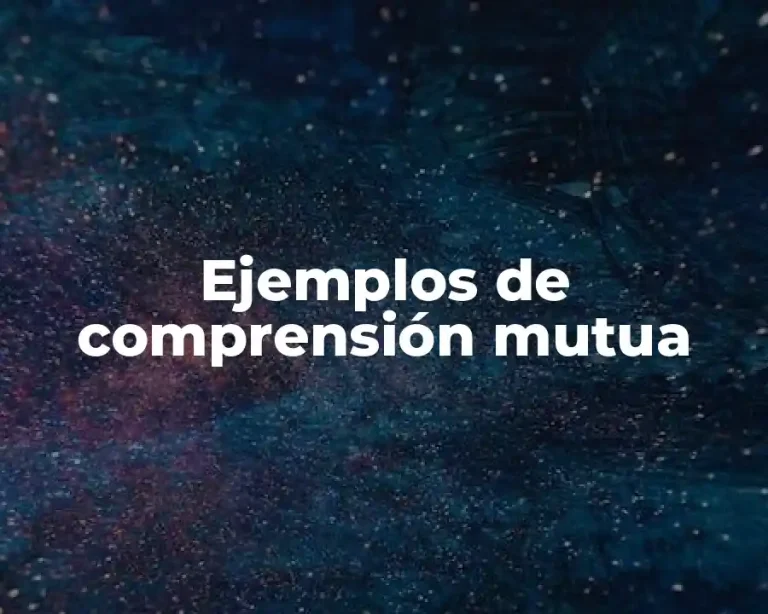 Ejemplos de comprensión mutua