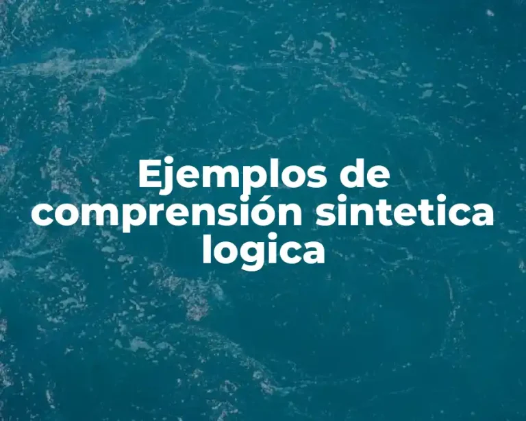 Ejemplos de comprensión sintetica logica