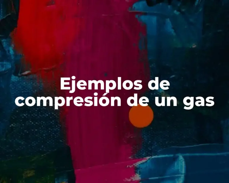 Ejemplos de compresión de un gas