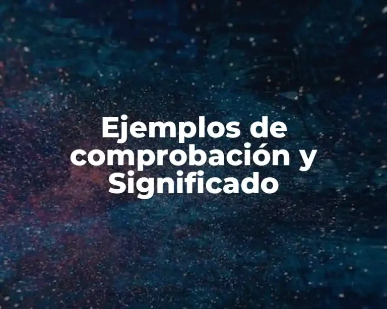 Ejemplos de comprobación y Significado