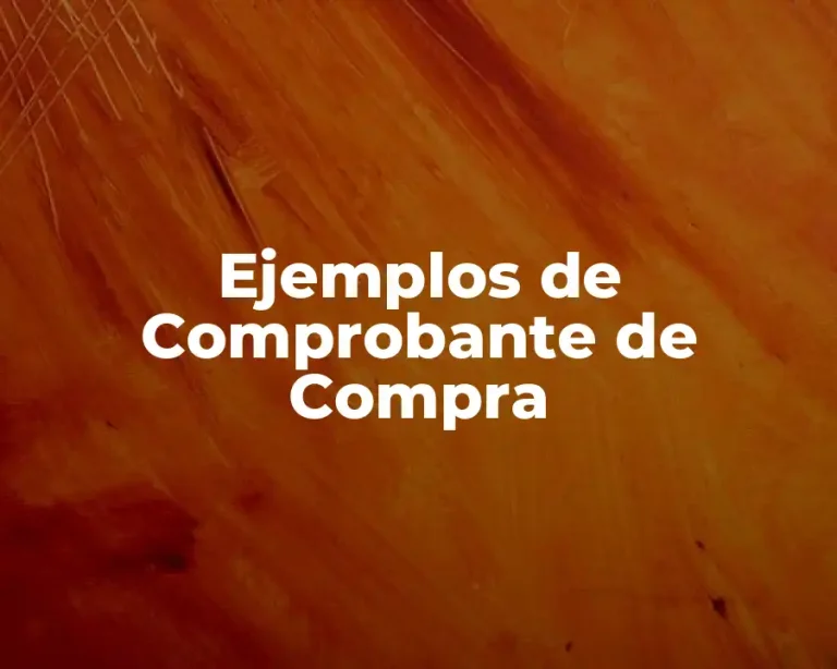 Ejemplos de Comprobante de Compra