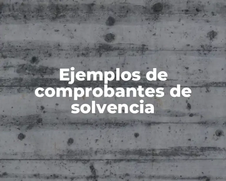 Ejemplos de comprobantes de solvencia