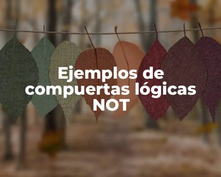 Ejemplos de compuertas lógicas NOT