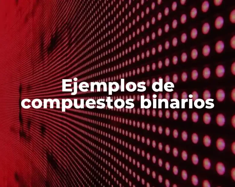 Ejemplos de compuestos binarios