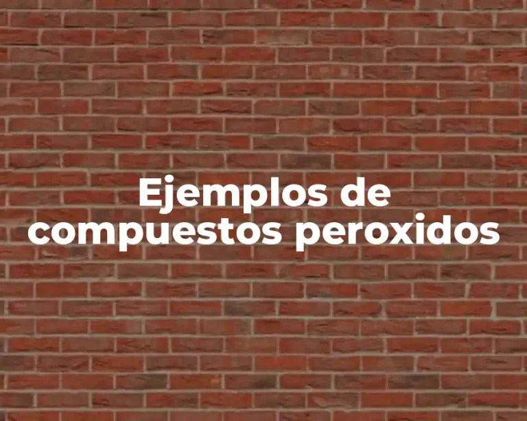 Ejemplos de compuestos peroxidos