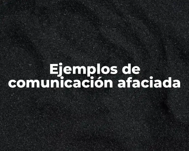 Ejemplos de comunicación afaciada