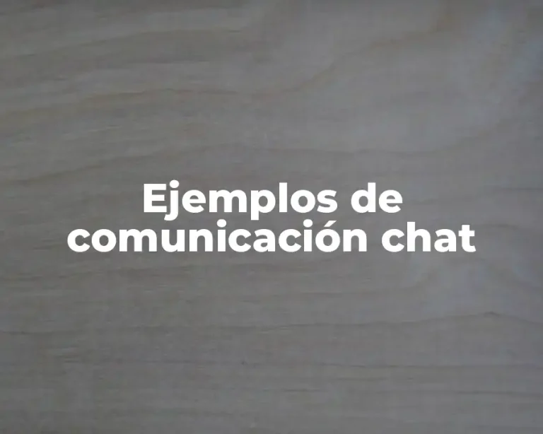 Ejemplos de comunicación chat