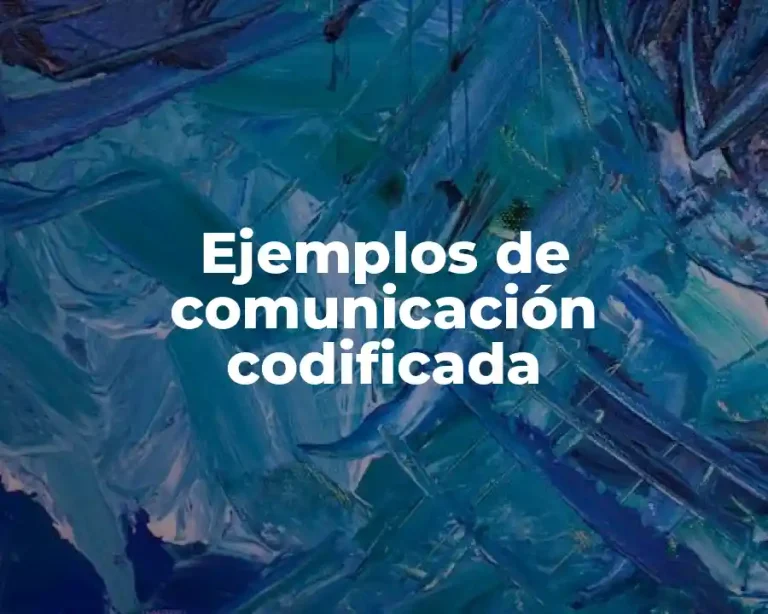 Ejemplos de comunicación codificada