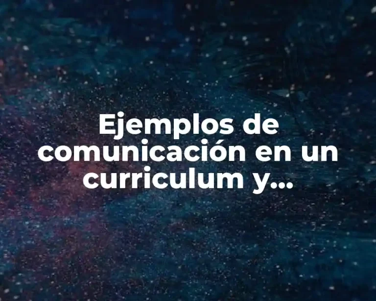 Ejemplos de comunicación en un curriculum y Significado