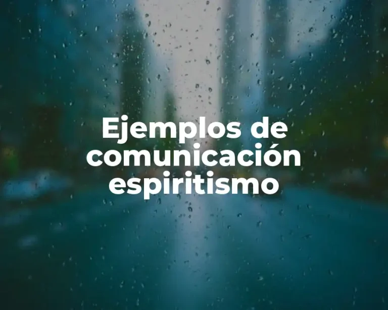 Ejemplos de comunicación espiritismo