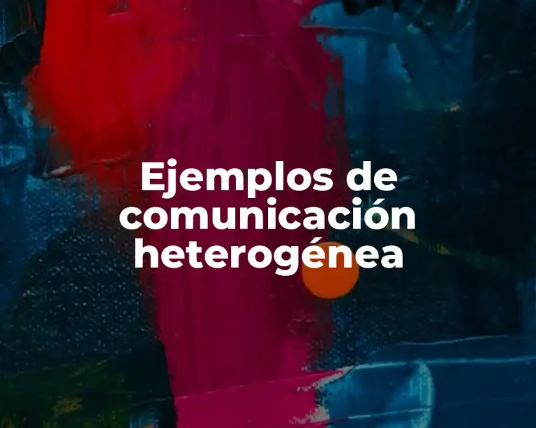 Ejemplos de comunicación heterogénea