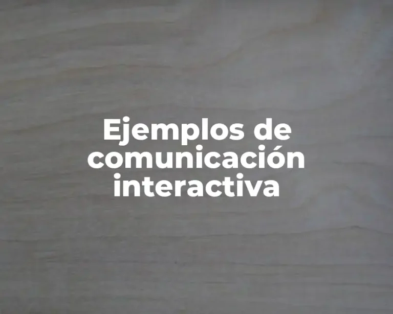 Ejemplos de comunicación interactiva