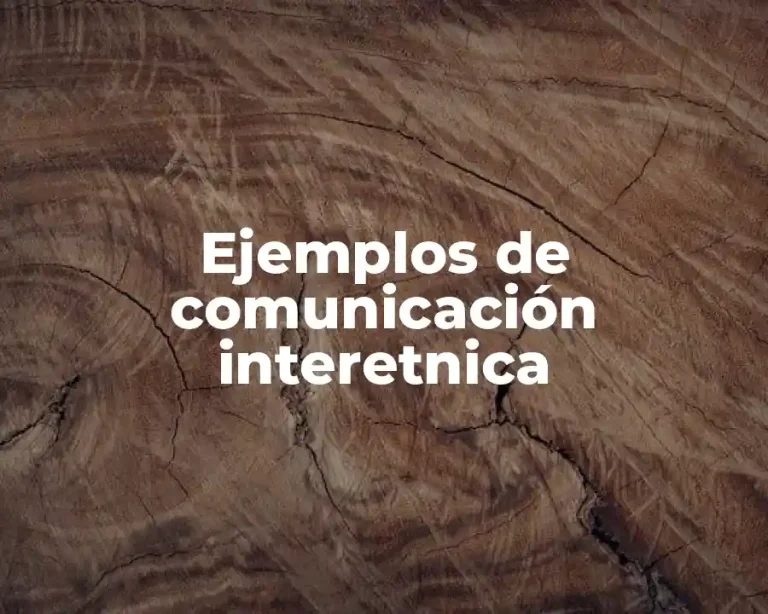 Ejemplos de comunicación interetnica