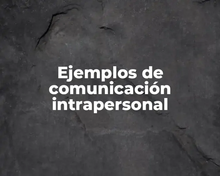 Ejemplos de comunicación intrapersonal