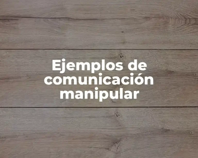Ejemplos de comunicación manipular