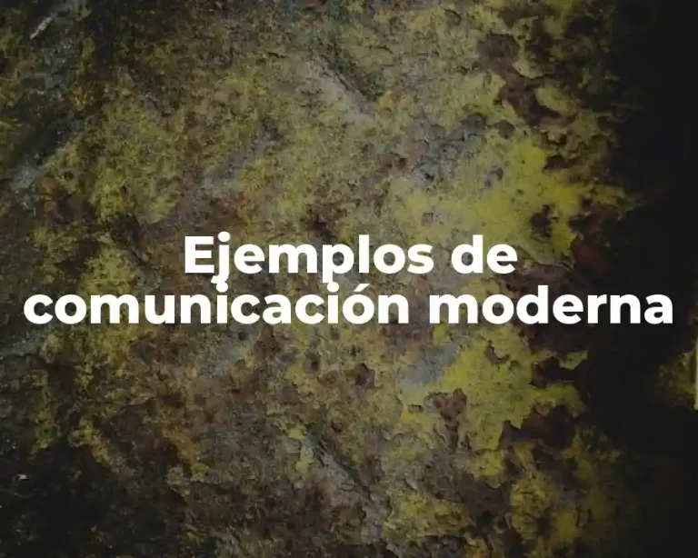 Ejemplos de comunicación moderna