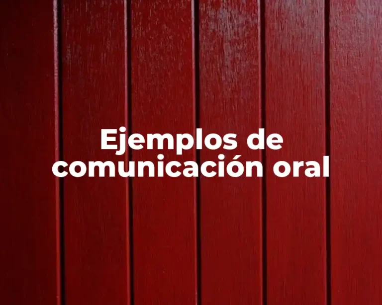 Ejemplos de comunicación oral