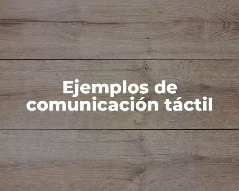 Ejemplos de comunicación táctil