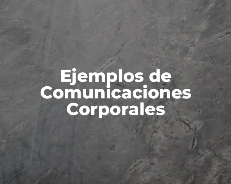 Ejemplos de Comunicaciones Corporales