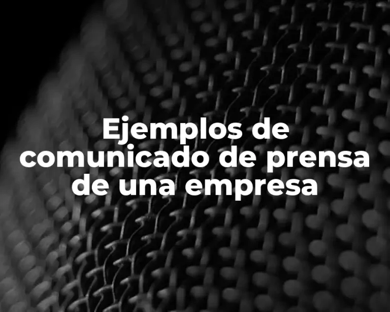 Ejemplos de comunicado de prensa de una empresa