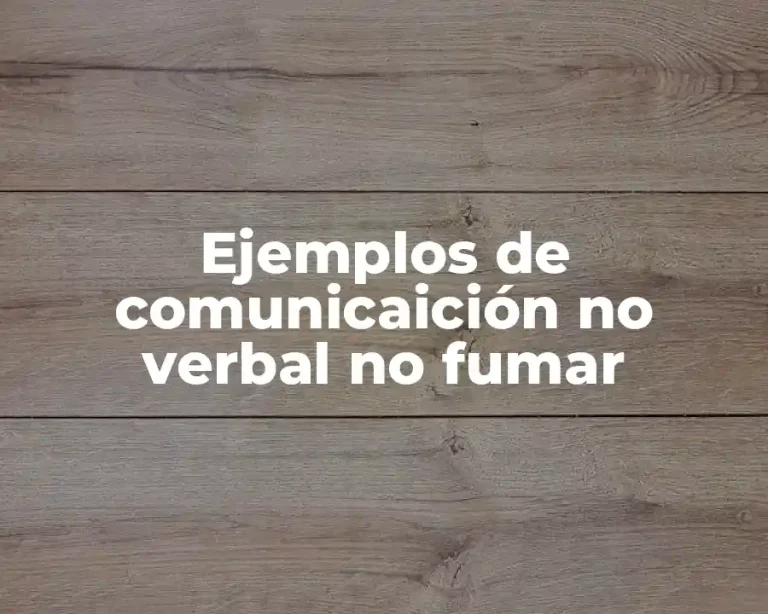 Ejemplos de comunicaición no verbal no fumar