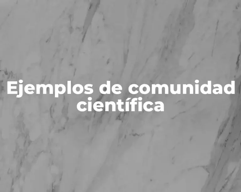 Ejemplos de comunidad científica