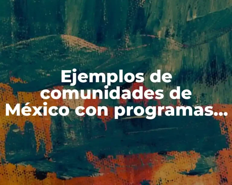 Ejemplos de comunidades de México con programas de carbono cero