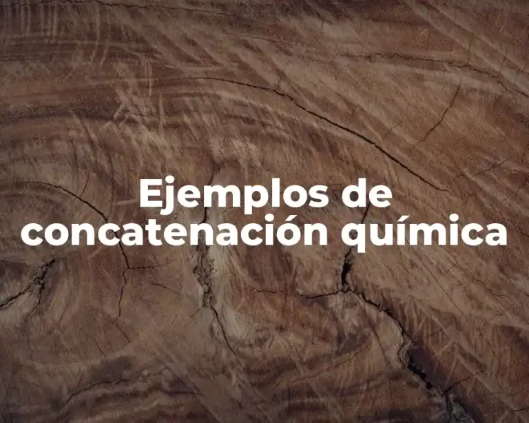 Ejemplos de concatenación química