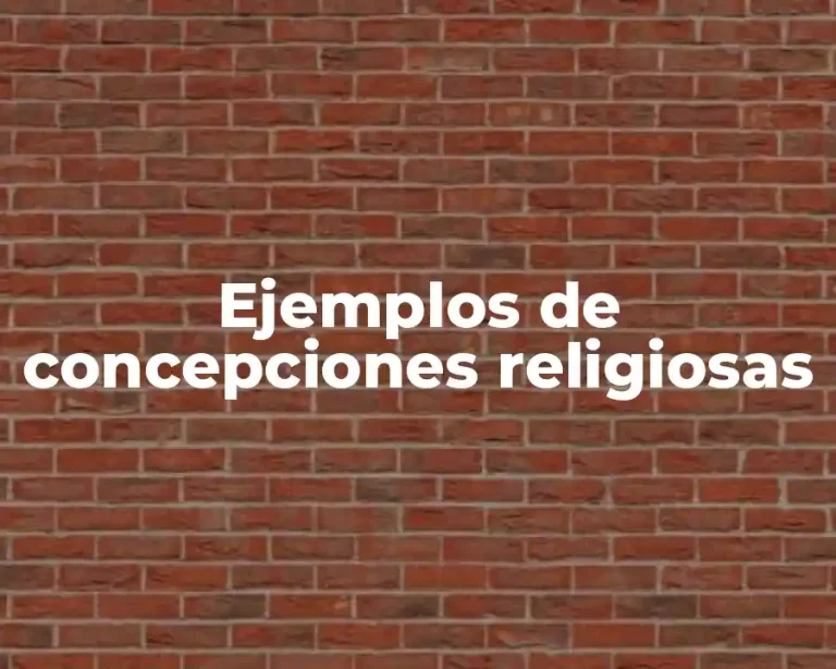 Ejemplos de concepciones religiosas