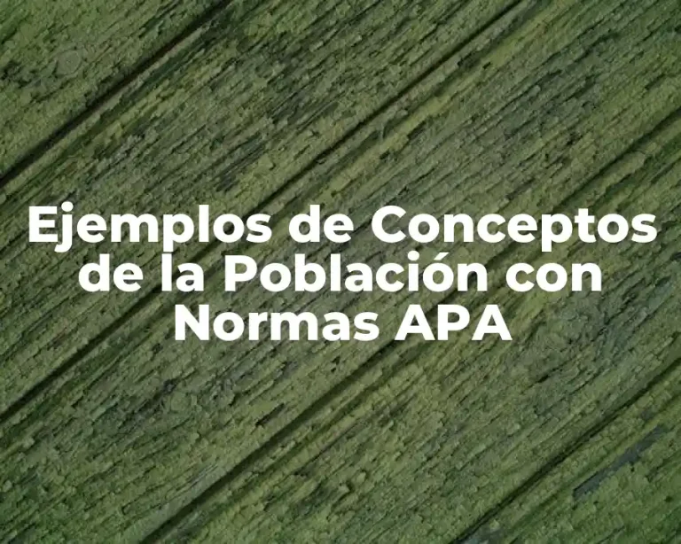 Ejemplos de Conceptos de la Población con Normas APA