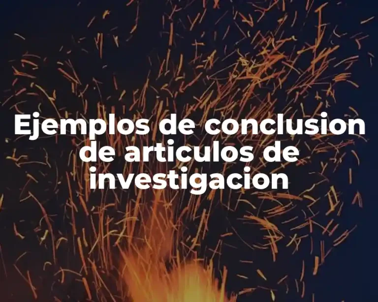 Ejemplos de conclusion de articulos de investigacion