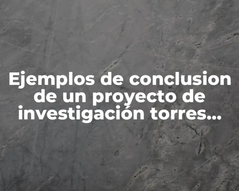 Ejemplos de conclusion de un proyecto de investigación torres gemelas