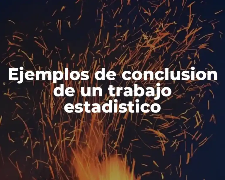 Ejemplos de conclusion de un trabajo estadistico