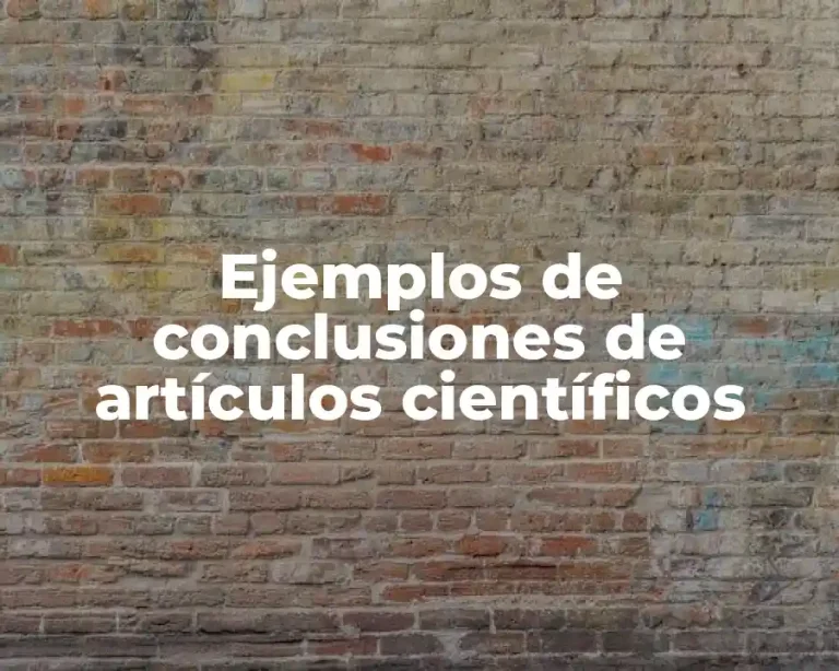 Ejemplos de conclusiones de artículos científicos