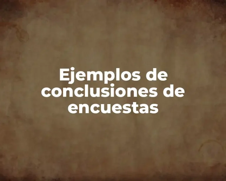 Ejemplos de conclusiones de encuestas