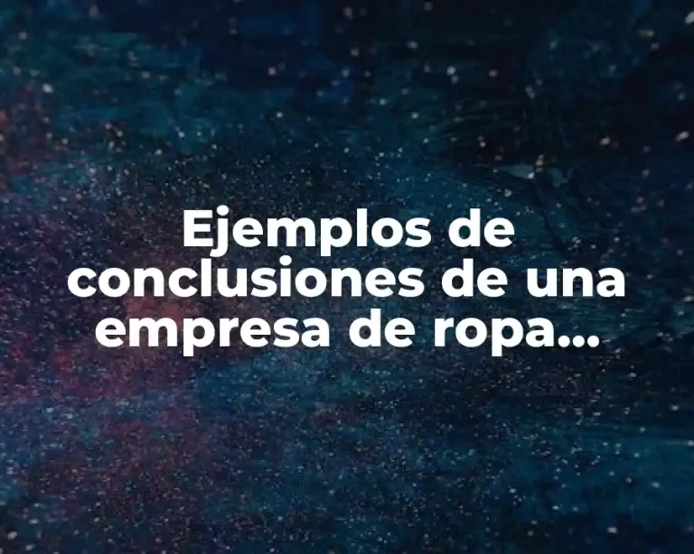 Ejemplos de conclusiones de una empresa de ropa femenina